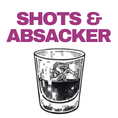 SHOTS & ABSACKER